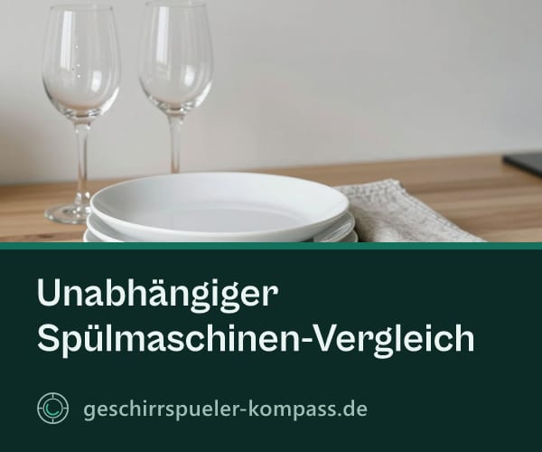 Geschirrspüler-Kompass – unabhängiger Geschirrspüler-Vergleich